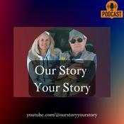 Podcast Our Story Your Story
