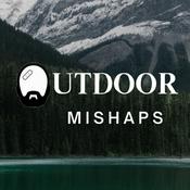 Podcast Outdoor Mishaps