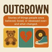 Podcast Outgrown