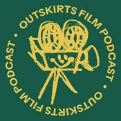 Podcast Outskirts Film Podcast