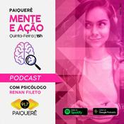 Podcast Paiquerê Mente e Ação