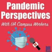 Podcast Pandemic Perspectives with UA Campus Workers