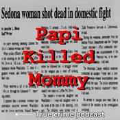 Podcast Papi Killed Mommy