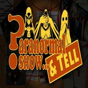 Podcast Paranormal Show....And Tell