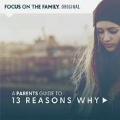Podcast Parents Guide to "13 Reasons Why"