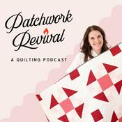 Podcast Patchwork Revival: A Quilting Podcast
