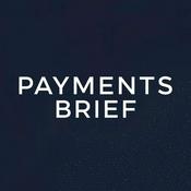 Podcast Payments Brief: FinTech, Banking & Payments News