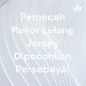 Podcast Pemecah Rekor Lelang Jersey Dipecahkan Persebaya!