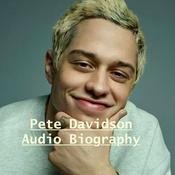 Podcast Pete Davidson - Audio Biography