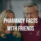 Podcast Pharmacy Facts with Friends