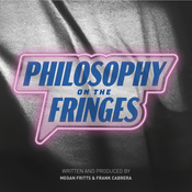 Podcast Philosophy on the Fringes