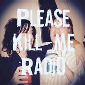 Podcast Please Kill Me Radio