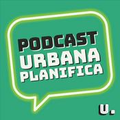 Podcast Podcast Urbana Planifica