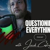 Podcast Questioning Everything