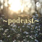 Podcast ~podcast~