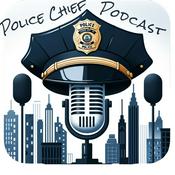 Podcast Police Chief Podcast