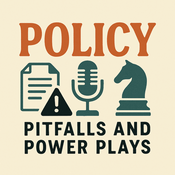 Podcast Policy-Pitfalls-Power Plays