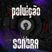 Podcast Poluição Sonora
