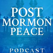 Podcast Post Mormon Peace