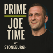 Podcast Prime Joe Time w/ Stoneburgh