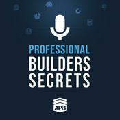 Podcast Professional Builders Secrets