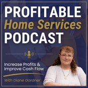 Podcast Profitable Home Services Podcast | Increase Profits & Improve Cash Flow