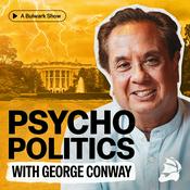 Podcast Psycho Politics with George Conway