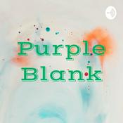 Podcast Purple Blank