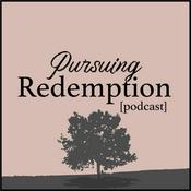 Podcast Pursuing Redemption