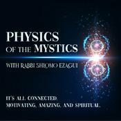 Podcast Quantum Physics, Science, Torah, Spirituality