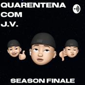 Podcast Quarentena com J.V.