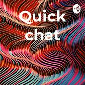 Podcast Quick chat