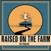Podcast Raised on the Farm
