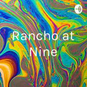 Podcast Rancho at Nine