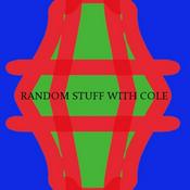 Podcast Random Stuff with Cole