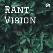 Podcast Rant Vision