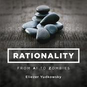 Podcast Rationality: From AI to Zombies