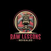 Podcast Raw Lessons Revealed