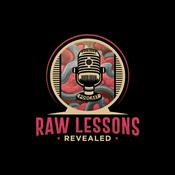 Podcast Raw Lessons Revealed
