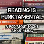 Podcast Reading Is Funktamental - A Pod About Books About Music