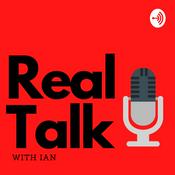Podcast Real Talk With Ian