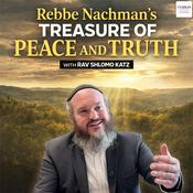 Podcast Rebbe Nachman's Treasure of Peace and Truth with Rav Shlomo Katz