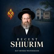 Podcast Recent Shiurim - Aish Kodesh