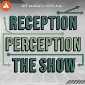 Podcast Reception Perception: The Show