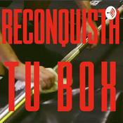 Podcast RECONQUISTA TU BOX