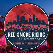 Podcast Red Smoke Rising: A St. Louis CITY SC Podcast