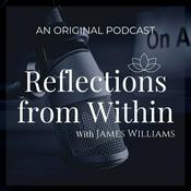Podcast Reflections from Within