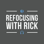 Podcast Refocusing with Rick