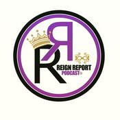 Podcast Reign Report Podcast