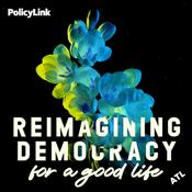 Podcast Reimagining Democracy for a Good Life
